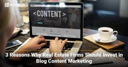 3 Reasons Why Real Estate Firms Should Invest in Blog Content Marketing