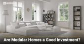 Are Modular Homes a Good Investment?