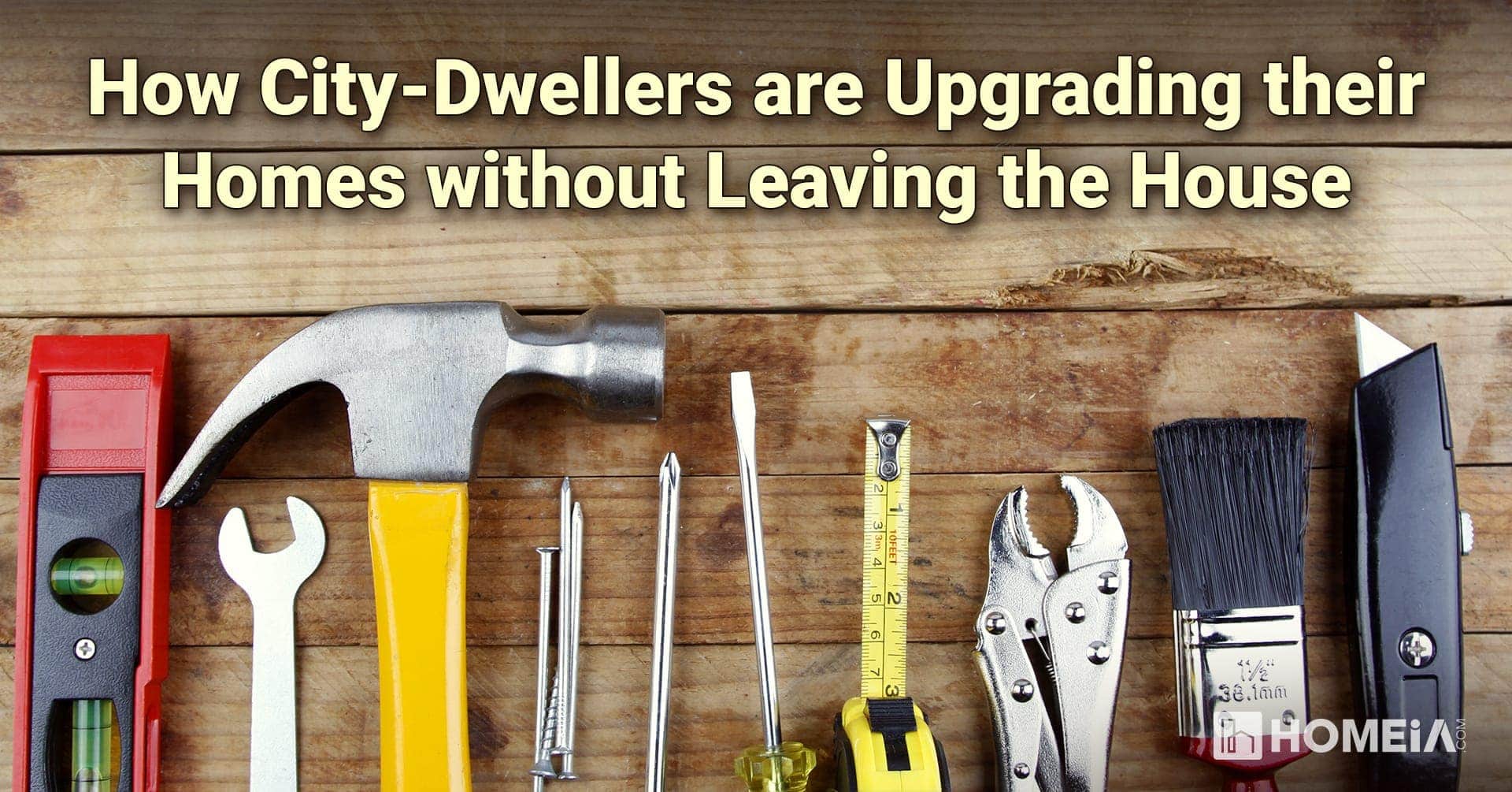 How City-Dwellers are Upgrading their Homes without Leaving the House