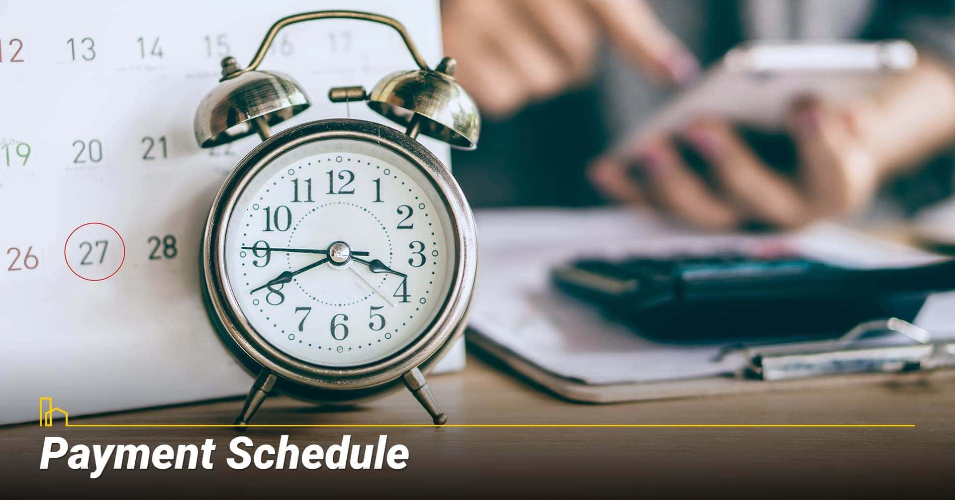 Payment Schedule, financing your project