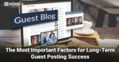the most important factors for long term guest posting success