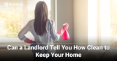 Can a Landlord Tell You How Clean to Keep Your House?