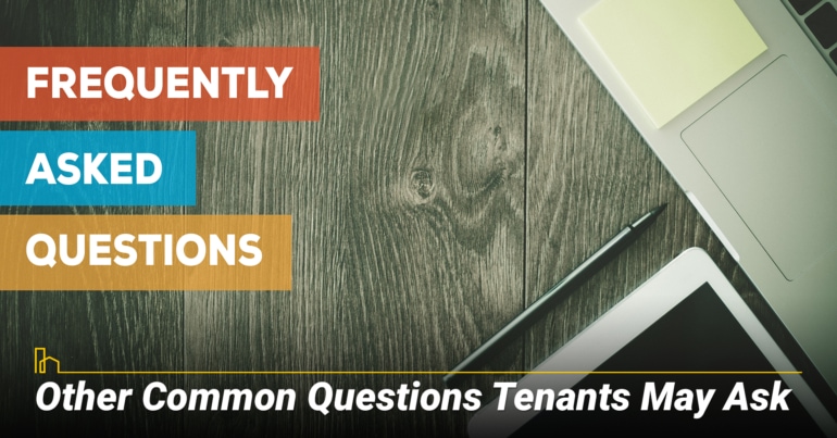 Other Common Questions Tenants May Ask