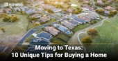 Moving to Texas: 10 Unique Tips for Buying a Home