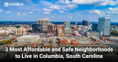 3 Most Affordable and Safe Neighborhoods to Live in Columbia South Carolina