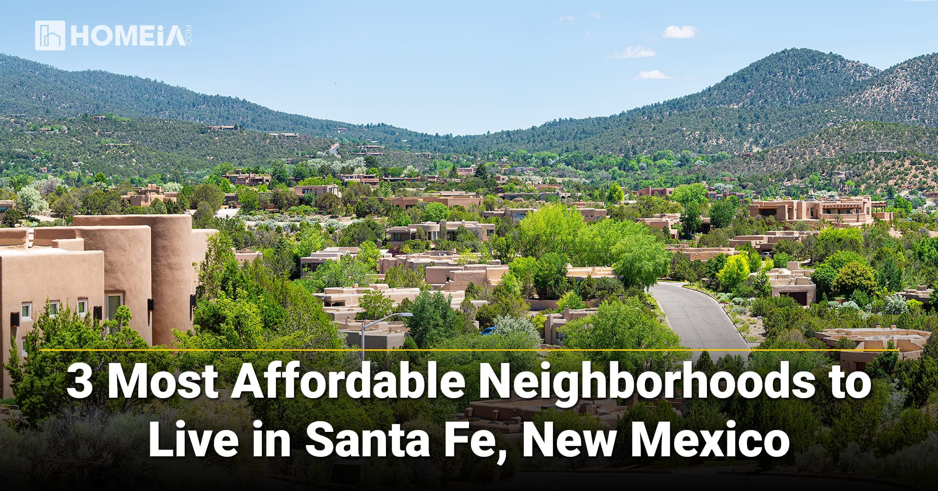 3 Most Affordable Neighborhoods to Live in Santa Fe New