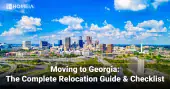 Moving to Georgia-The Complete Relocation Guide & Checklist