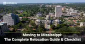 Moving to Mississippi-The Complete Relocation Guide & Checklist