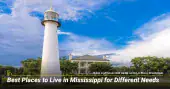 Best Places to Live in Mississippi for Different Needs