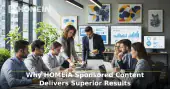 Why HOMEiA Sponsored Content Delivers Superior Results